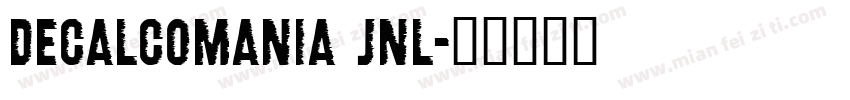 Decalcomania JNL字体转换